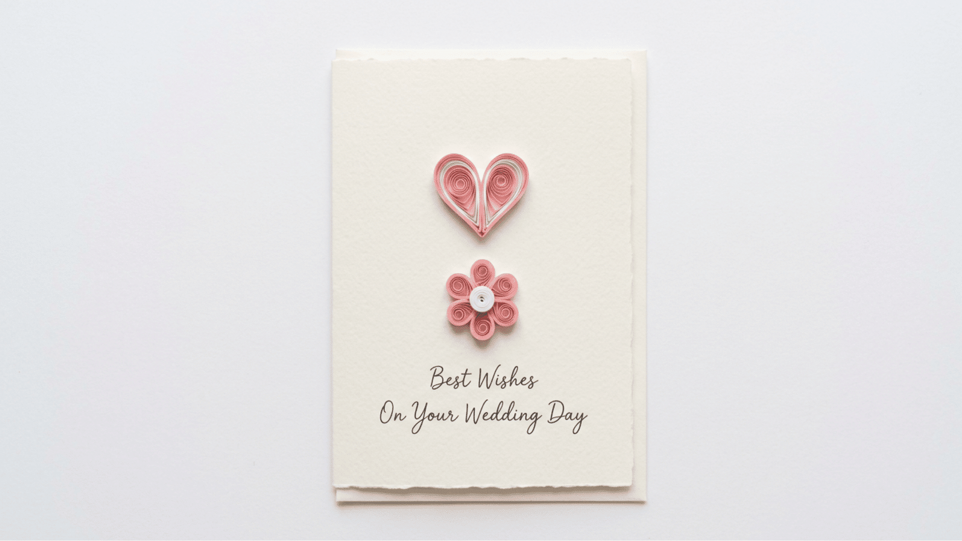 wedding wishes card with quilled paper heart and pink flower on cream cardstock
