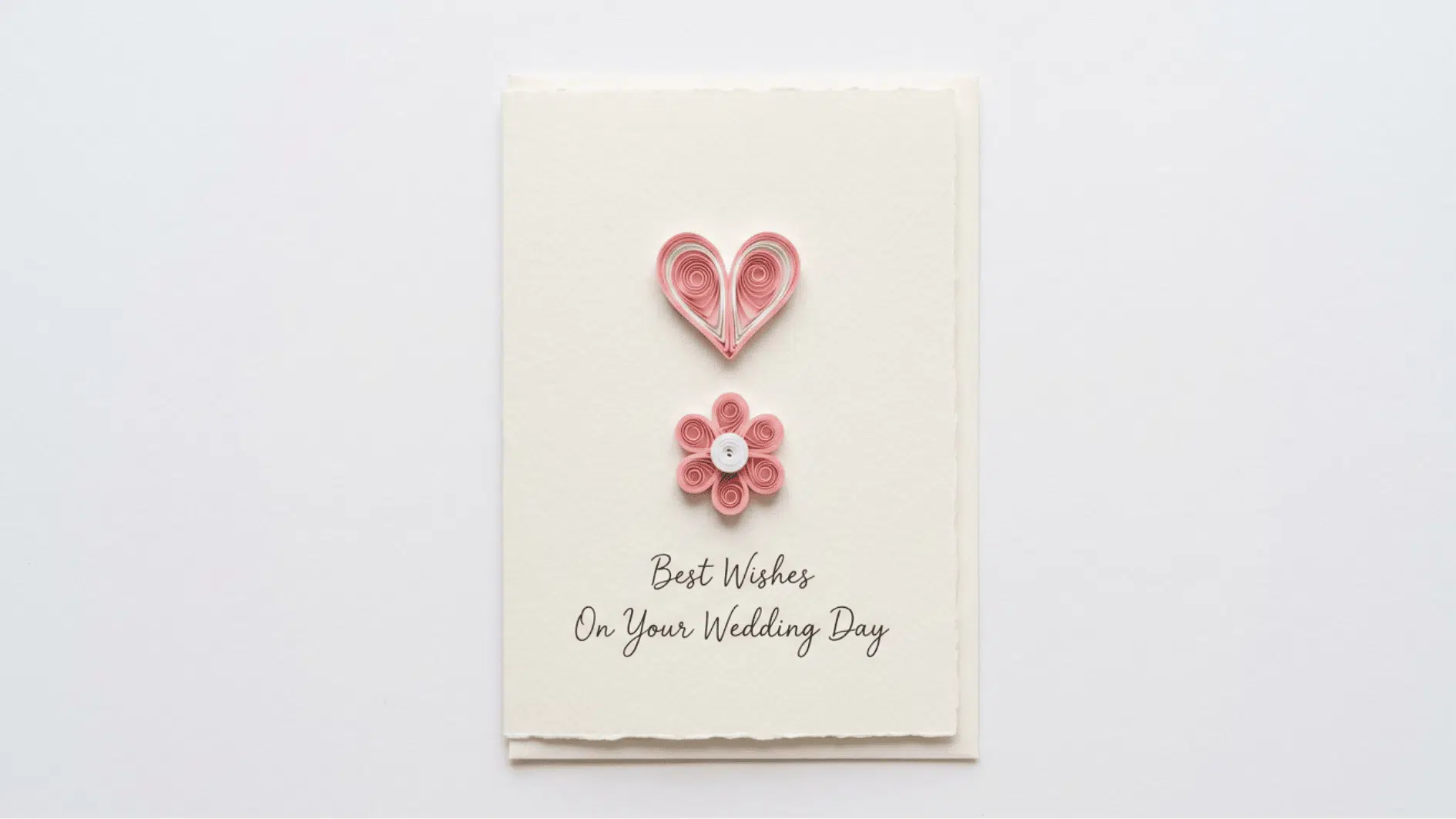 wedding wishes card with quilled paper heart and pink flower on cream cardstock